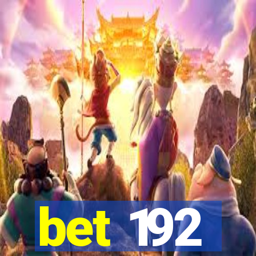 bet 192